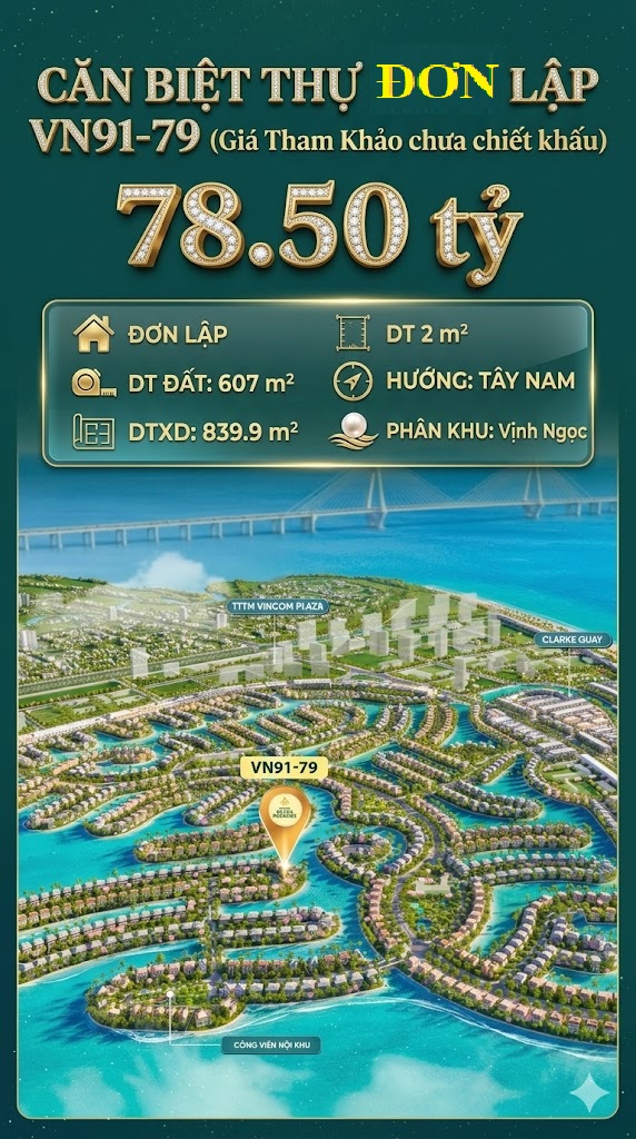 Đơn lập VN91-79 Tây Nam view biển hồ 800ha, đất 607m² siêu phẩm 78.5 tỷ