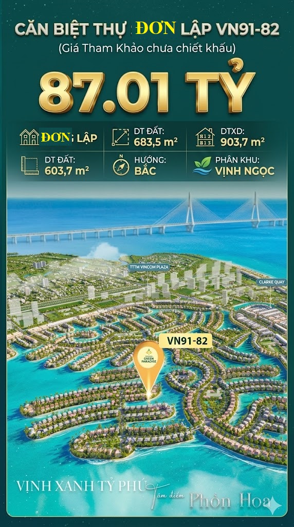 Đơn lập VN91-82 đơn lập view biển hồ 800ha, đất 604m², siêu phẩm 87.01 tỷ