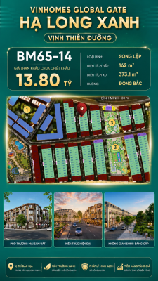 Biệt Thự Song Lập BM65-14 Vinhomes Global Gate Hạ Long Xanh 13.80 tỷ