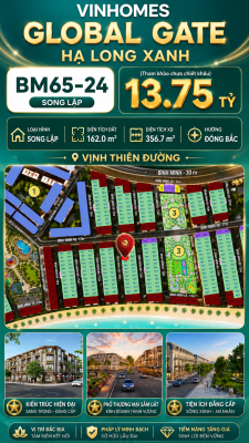 Biệt Thự Song Lập BM65-24 Vinhomes Global Gate Hạ Long Xanh 13.75 tỷ