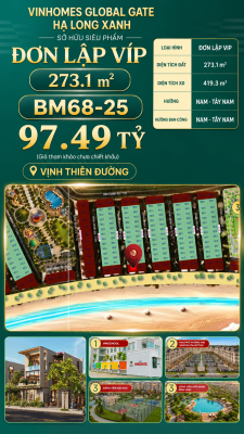 Biệt Thự Đơn Lập Siêu Víp BM68-25 Vinhomes Global Gate Hạ Long 97.49 tỷ