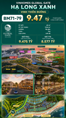 Liền Kề BM71-79 Vinhomes Global Gate Hạ Long Xanh 9.47 tỷ