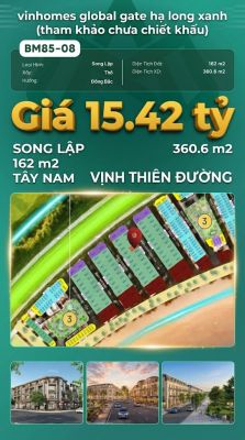 Biệt Thự Song Lập BM85-08 Vinhomes Global Gate Hạ Long 15.42 tỷ