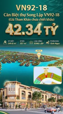 Song lập VN92-18 Đông Nam view biển hồ 800ha, đất 349.8m², 42.34 tỷ