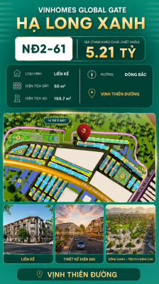 Liền Kề NĐ2-61 Vinhomes Global Gate Hạ Long Xanh 5.21 tỷ