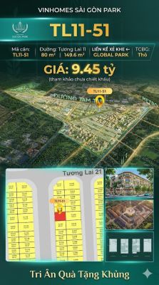 Nhà liền kề TL11-51 Global Park Vinhomes Sài Gòn Park Giá 9.45 Tỷ