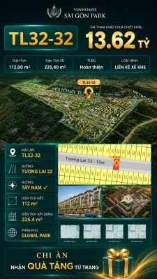 Nhà liền kề xẻ khe TL32-32 Global Park Vinhomes Sài Gòn Park Giá 13.62 Tỷ
