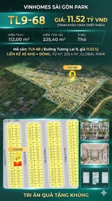 Nhà phố liền kề xẻ khe TL9-68 GLOBAL PARK Vinhomes Sài Gòn Park Giá 11.52 Tỷ